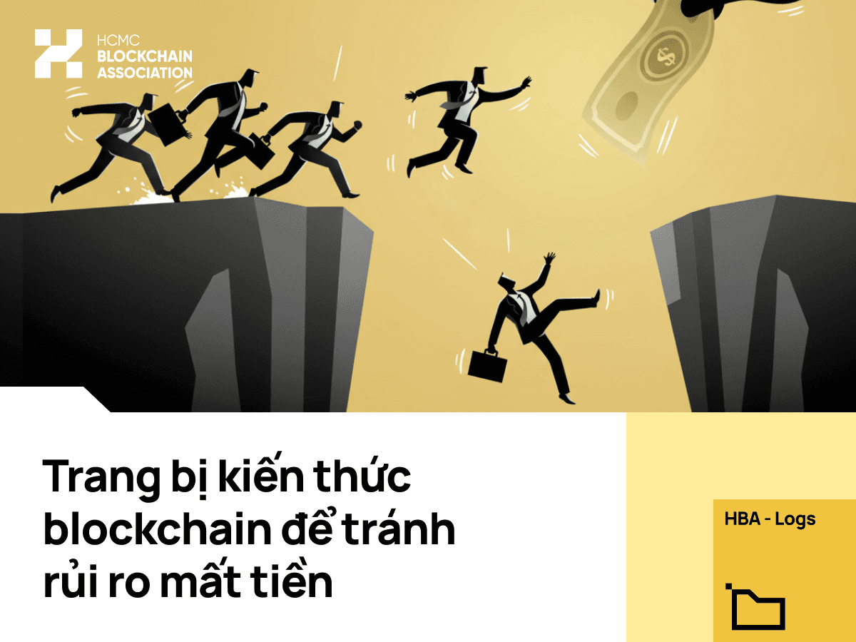 Trang bị kiến thức blockchain để tránh rủi ro mất tiền